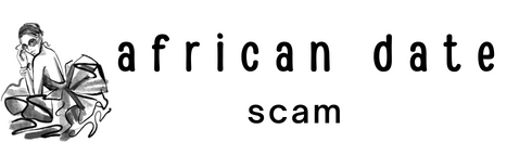 AfricanDate Scam